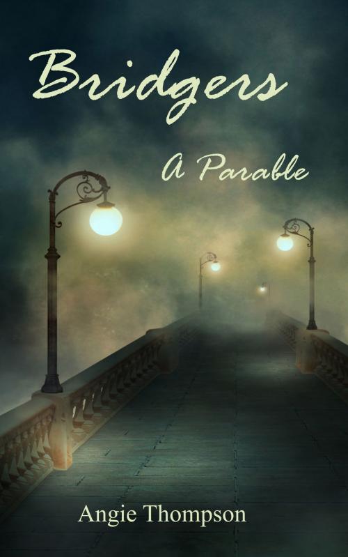 Cover of the book Bridgers: A Parable by Angie Thompson, Angie Thompson