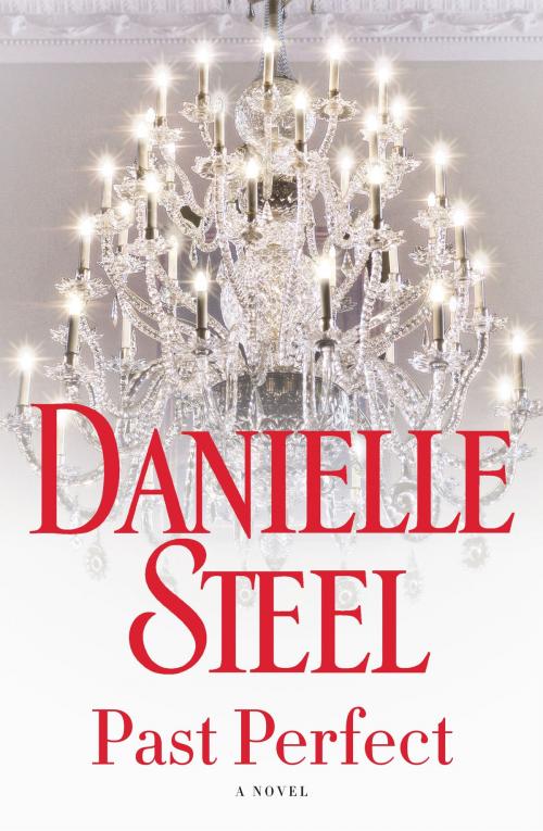 Cover of the book Past Perfect by Danielle Steel, Random House Publishing Group
