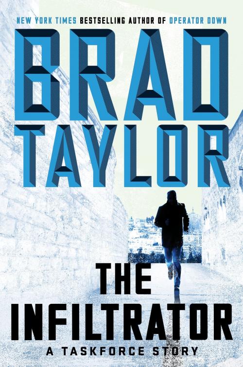 Cover of the book The Infiltrator by Brad Taylor, Penguin Publishing Group