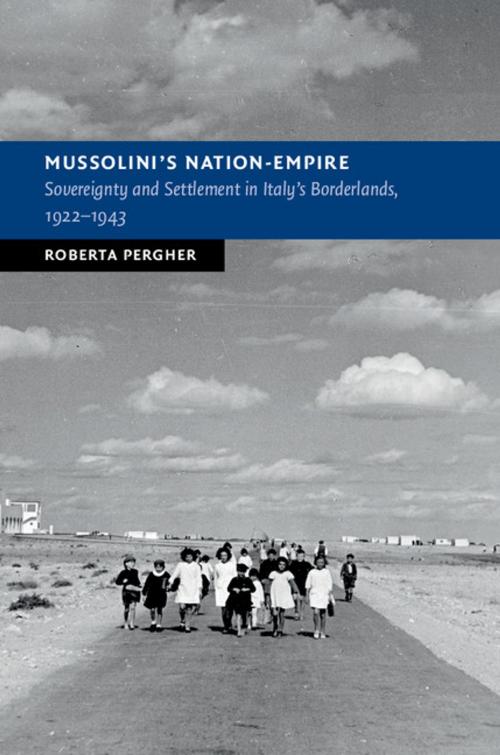 Cover of the book Mussolini's Nation-Empire by Roberta Pergher, Cambridge University Press