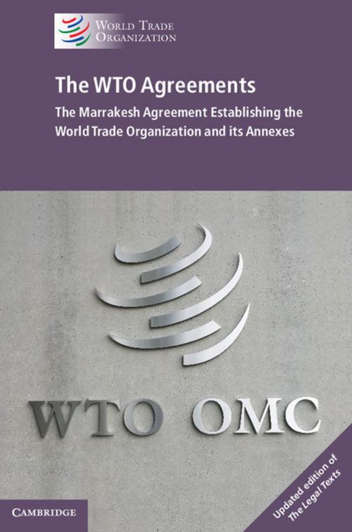Cover of the book The WTO Agreements by World Trade Organization, Cambridge University Press