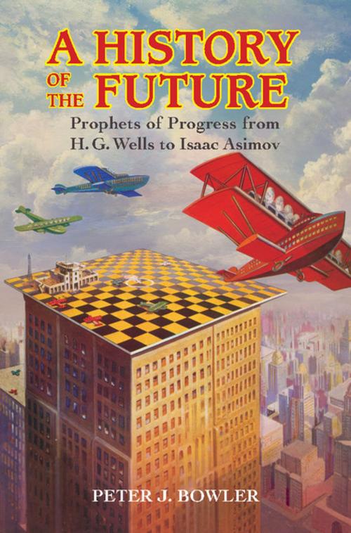 Cover of the book A History of the Future by Peter J. Bowler, Cambridge University Press
