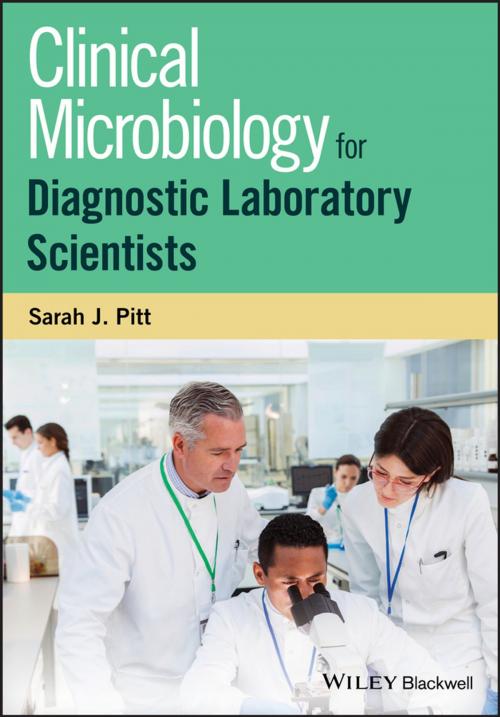 Cover of the book Clinical Microbiology for Diagnostic Laboratory Scientists by Sarah Jane Pitt, Wiley