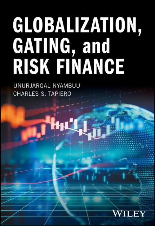 Cover of the book Globalization, Gating, and Risk Finance by Charles S. Tapiero, Unurjargal Nyambuu, Wiley