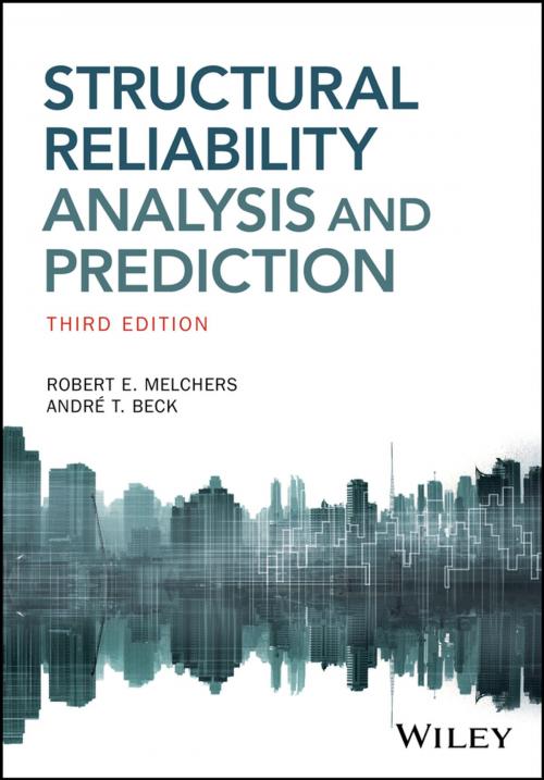 Cover of the book Structural Reliability Analysis and Prediction by Robert E. Melchers, Andre T. Beck, Wiley
