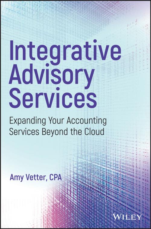 Cover of the book Integrative Advisory Services by Amy Vetter, Wiley