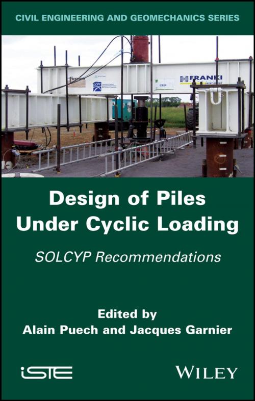 Cover of the book Design of Piles Under Cyclic Loading by , Wiley