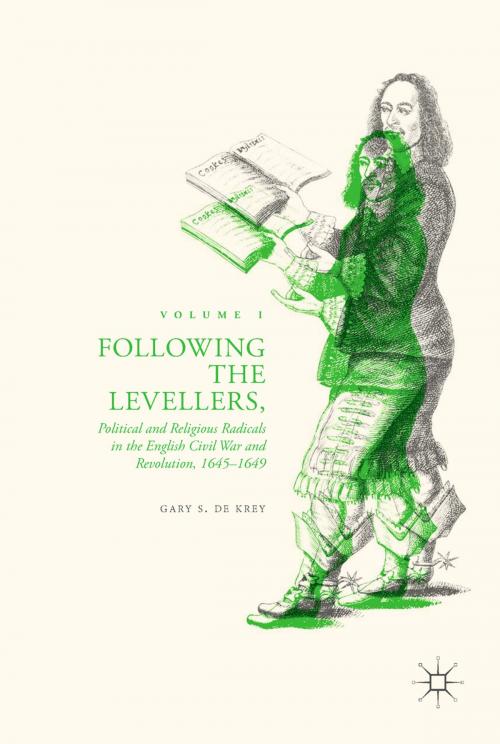 Cover of the book Following the Levellers, Volume One by Gary S. De Krey, Palgrave Macmillan UK