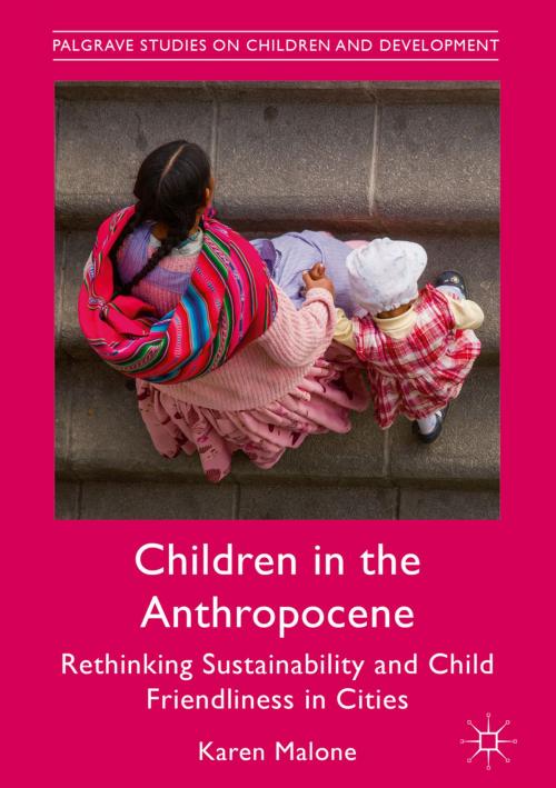 Cover of the book Children in the Anthropocene by Karen Malone, Palgrave Macmillan UK