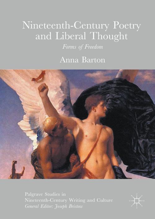 Cover of the book Nineteenth-Century Poetry and Liberal Thought by Anna Barton, Palgrave Macmillan UK