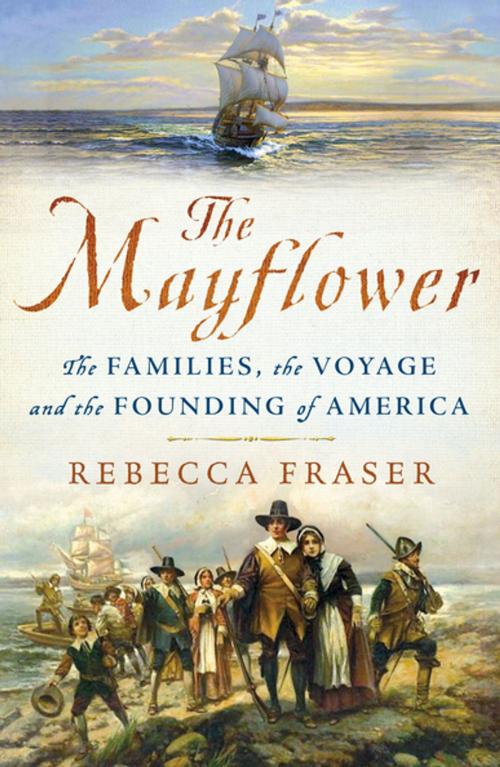 Cover of the book The Mayflower by Rebecca Fraser, St. Martin's Publishing Group