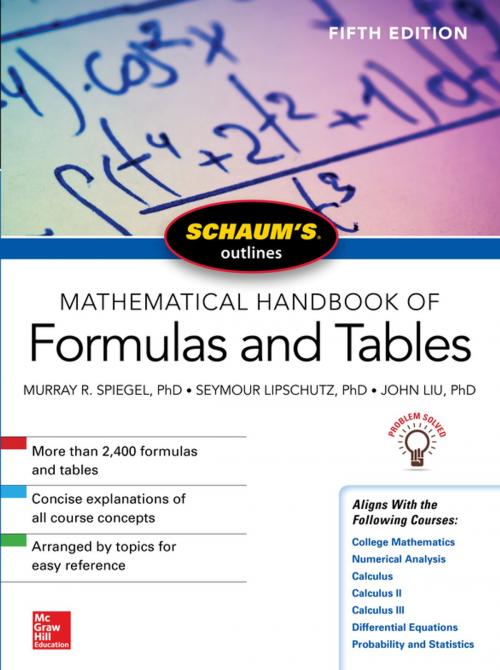 Cover of the book Schaum's Outline of Mathematical Handbook of Formulas and Tables, Fifth Edition by John Liu, Seymour Lipschutz, Murray R. Spiegel, McGraw-Hill Education