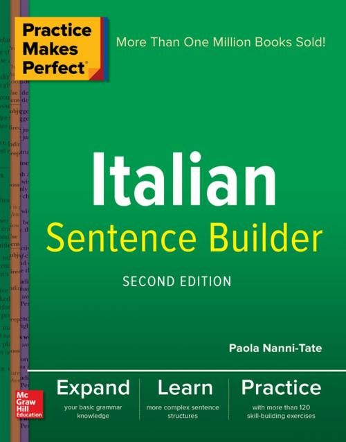 Cover of the book Practice Makes Perfect Italian Sentence Builder by Paola Nanni-Tate, McGraw-Hill Education