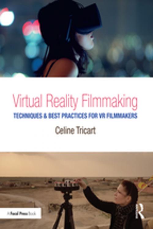Cover of the book Virtual Reality Filmmaking by Celine Tricart, Taylor and Francis