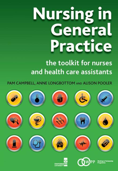 Cover of the book Nursing in General Practice by Anne Longbottom, Alison Pooler, Pam Campbell, Taylor and Francis