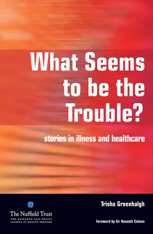 Cover of the book What Seems to be the Trouble? by Trisha Greenhalgh, Merrill Goozner, CRC Press