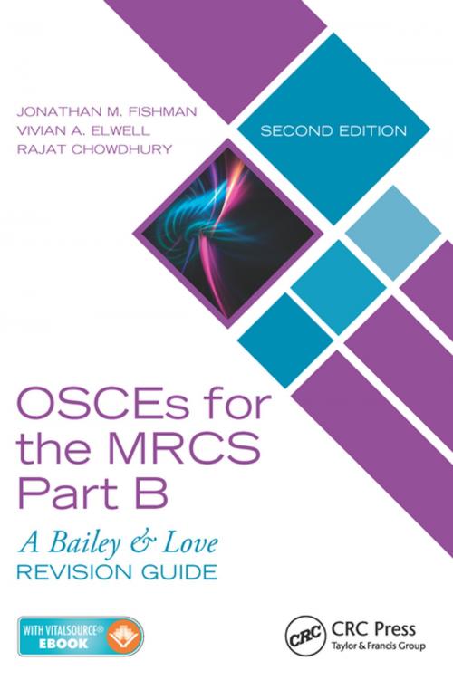 Cover of the book OSCEs for the MRCS Part B by Jonathan M. Fishman, Vivian A. Elwell, Rajat Chowdhury, CRC Press