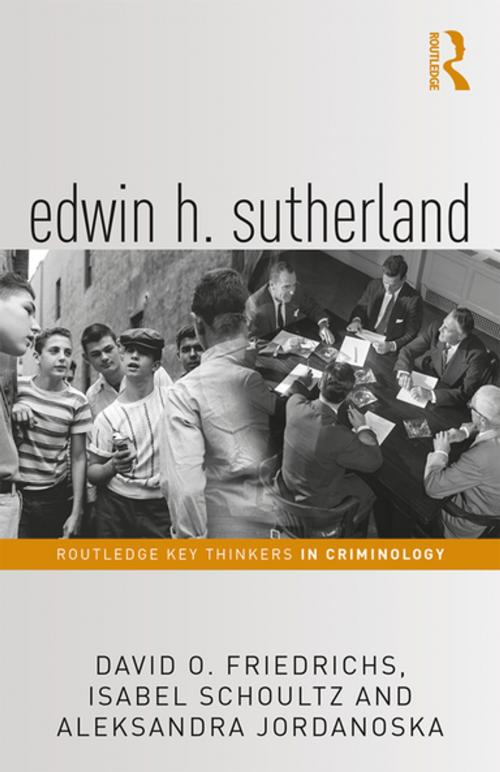 Cover of the book Edwin H. Sutherland by Aleksandra Jordanoska, David O. Friedrichs, Isabel Schoultz, Taylor and Francis
