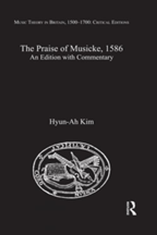 Cover of the book The Praise of Musicke, 1586 by Hyun-Ah Kim, Taylor and Francis