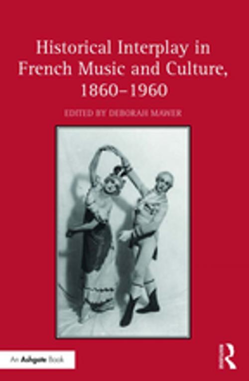 Cover of the book Historical Interplay in French Music and Culture, 1860–1960 by , Taylor and Francis