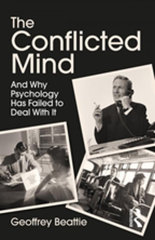 Cover of the book The Conflicted Mind by Geoffrey Beattie, Taylor and Francis
