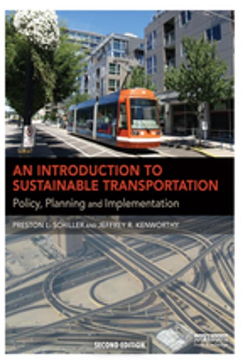 Cover of the book An Introduction to Sustainable Transportation by Preston L Schiller, Jeffrey Kenworthy, Taylor and Francis