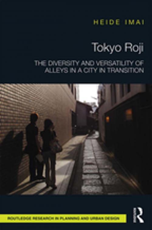 Cover of the book Tokyo Roji by Heide Imai, Taylor and Francis