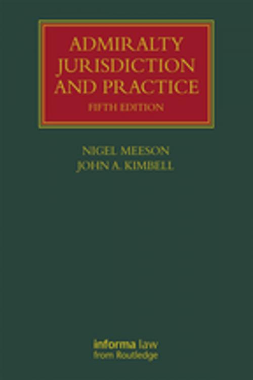 Cover of the book Admiralty Jurisdiction and Practice by Nigel Meeson, John Kimbell, Taylor and Francis