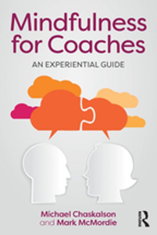 Cover of the book Mindfulness for Coaches by Mark McMordie, Michael Chaskalson, Taylor and Francis