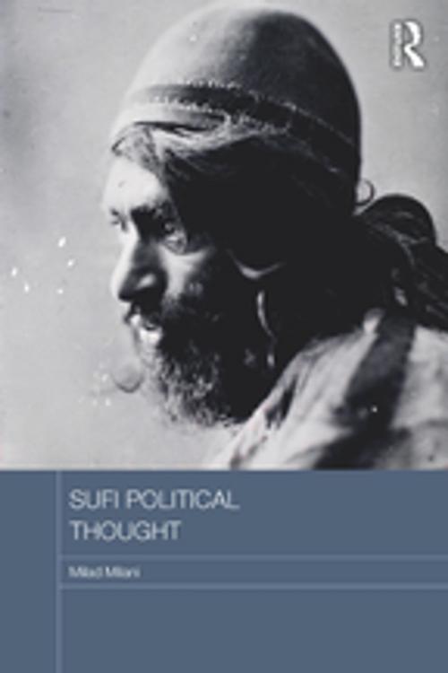 Cover of the book Sufi Political Thought by Milad Milani, Taylor and Francis