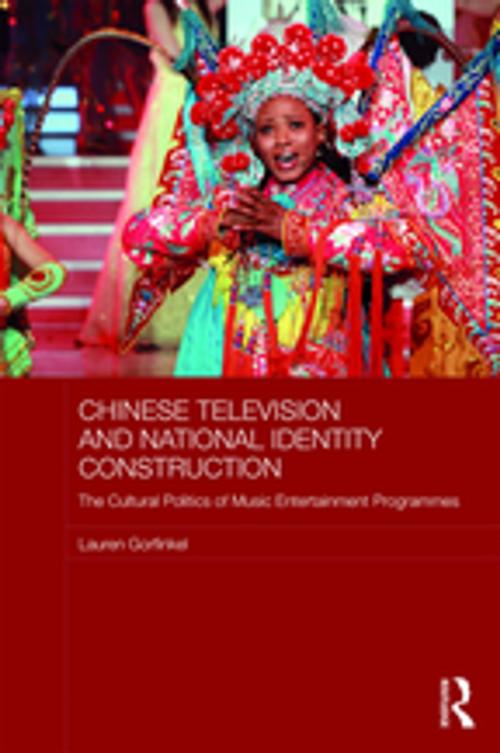 Cover of the book Chinese Television and National Identity Construction by Lauren Gorfinkel, Taylor and Francis