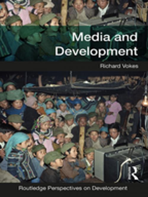 Cover of the book Media and Development by Richard Vokes, Taylor and Francis