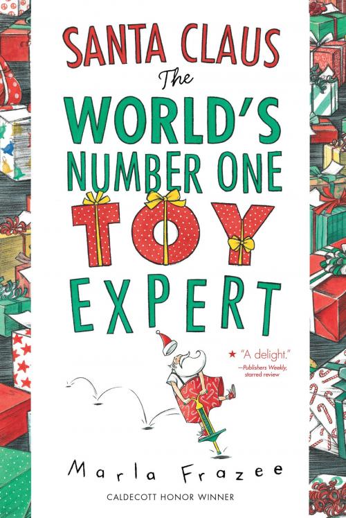 Cover of the book Santa Claus the World's Number One Toy Expert by Marla Frazee, HMH Books