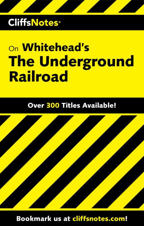 Cover of the book CliffsNotes on Whitehead's The Underground Railroad by Gregory Coles, HMH Books