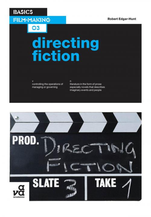 Cover of the book Basics Film-Making 03: Directing Fiction by Robert Edgar, Bloomsbury Publishing