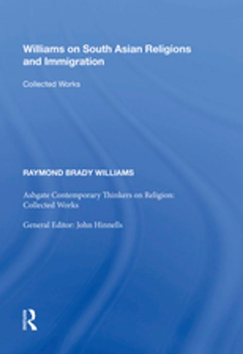 Cover of the book Williams on South Asian Religions and Immigration by Raymond Brady Williams, Taylor and Francis