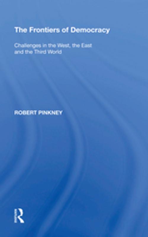 Cover of the book The Frontiers of Democracy by Robert Pinkney, Taylor and Francis