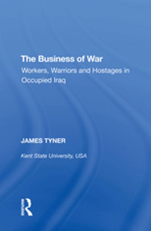 Cover of the book The Business of War by James A. Tyner, Taylor and Francis
