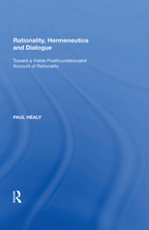 Cover of the book Rationality, Hermeneutics and Dialogue by Paul Healy, Taylor and Francis
