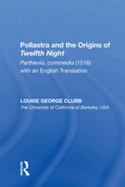 Cover of the book Pollastra and the Origins of Twelfth Night by Louise George Clubb, Taylor and Francis