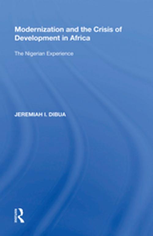 Cover of the book Modernization and the Crisis of Development in Africa by Jeremiah I. Dibua, Taylor and Francis