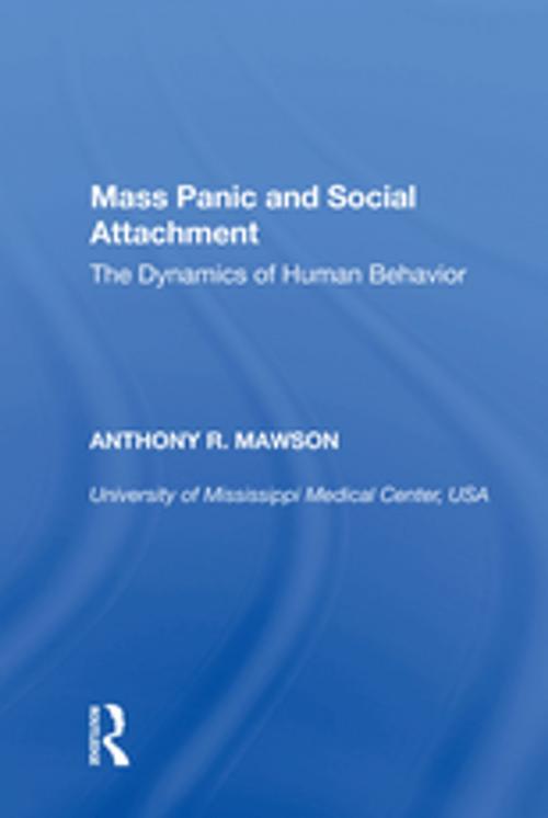 Cover of the book Mass Panic and Social Attachment by Anthony R. Mawson, Taylor and Francis