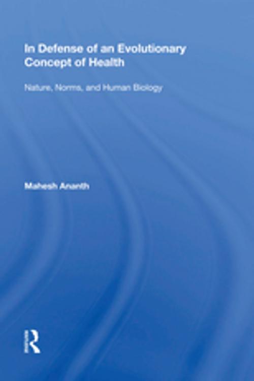 Cover of the book In Defense of an Evolutionary Concept of Health by Mahesh Ananth, Taylor and Francis