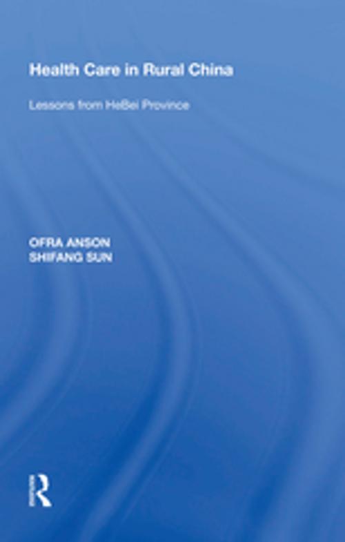 Cover of the book Health Care in Rural China by Ofra Anson, Taylor and Francis