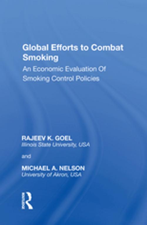 Cover of the book Global Efforts to Combat Smoking by Rajeev K. Goel, Taylor and Francis