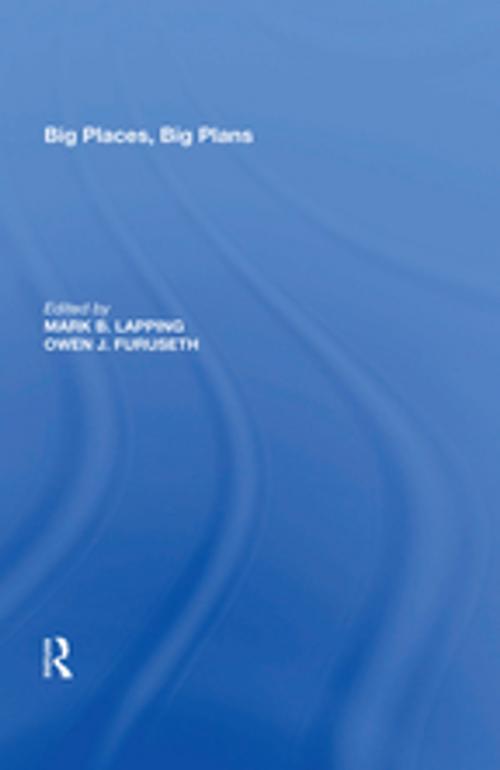 Cover of the book Big Places, Big Plans by Mark B. Lapping, Taylor and Francis
