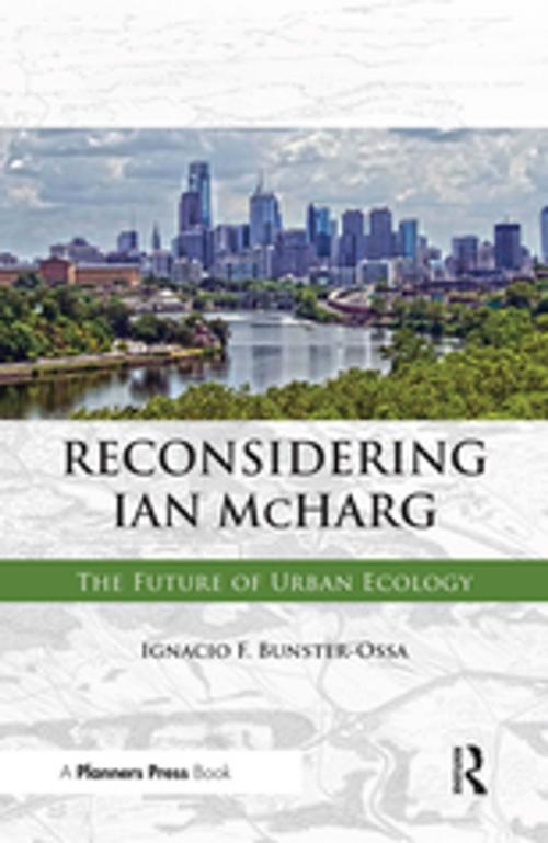 Cover of the book Reconsidering Ian McHarg by Ignacio Bunster-Ossa, Taylor and Francis