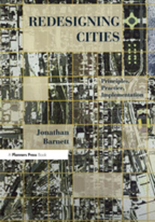 Cover of the book Redesigning Cities by Jonathan Barnett, Taylor and Francis