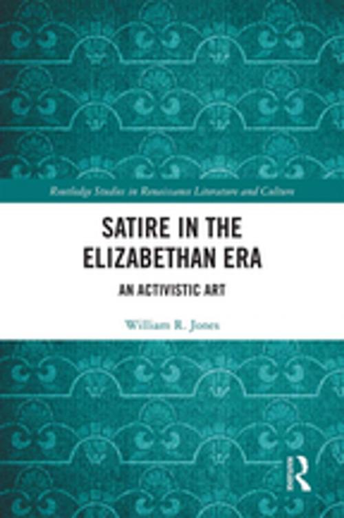 Cover of the book Satire in the Elizabethan Era by William Jones, Taylor and Francis