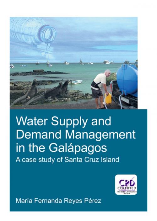Cover of the book Water Supply and Demand Management in the Galápagos by Maria Fernanda Reyes Perez, CRC Press